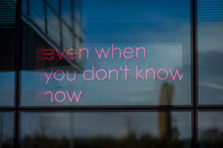 One of the three final phrases from the Making Visible art work, ‘even when you don’t know how’.